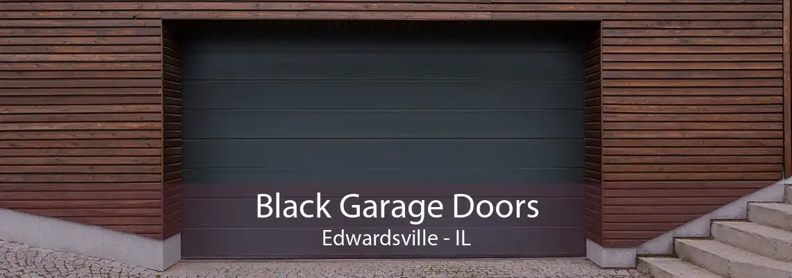 Black Garage Doors Edwardsville - IL