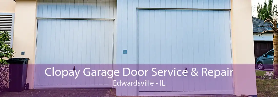 Clopay Garage Door Service & Repair Edwardsville - IL