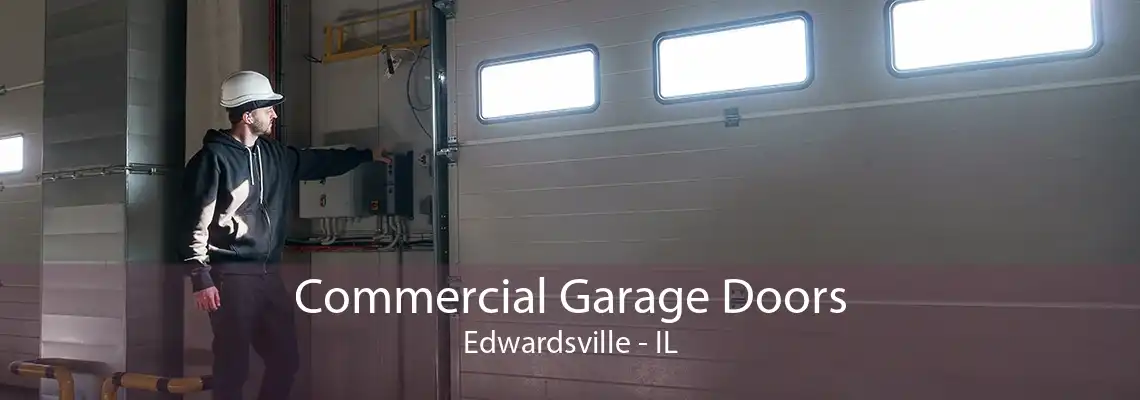 Commercial Garage Doors Edwardsville - IL