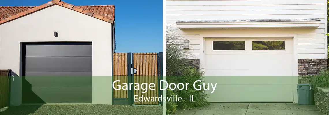 Garage Door Guy Edwardsville - IL