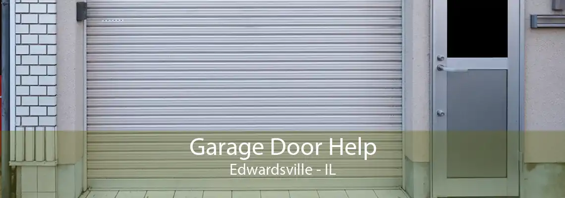 Garage Door Help Edwardsville - IL