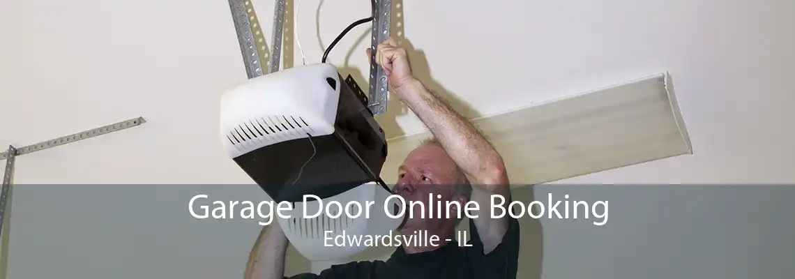 Garage Door Online Booking Edwardsville - IL