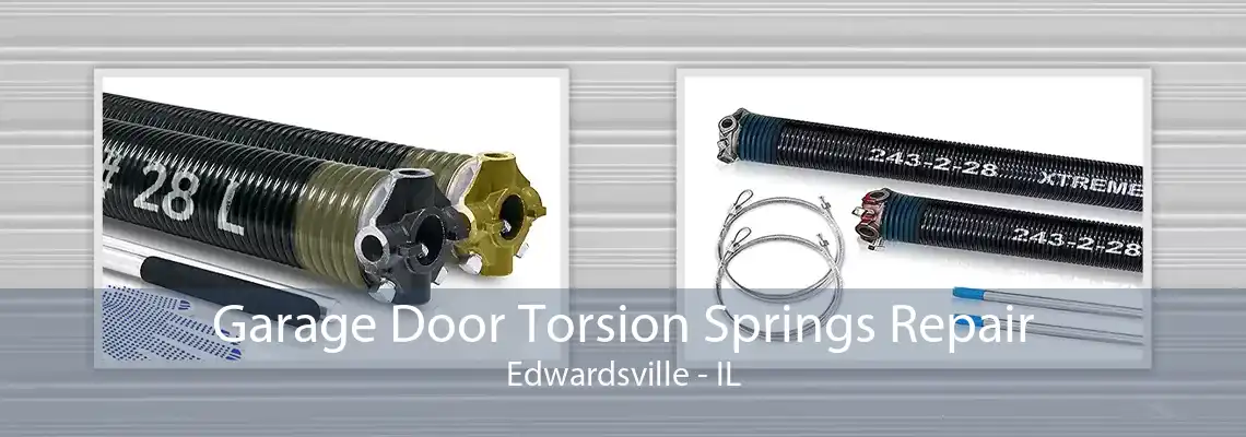 Garage Door Torsion Springs Repair Edwardsville - IL