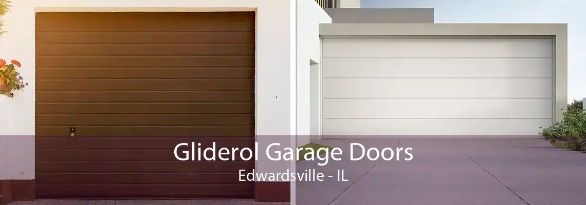 Gliderol Garage Doors Edwardsville - IL