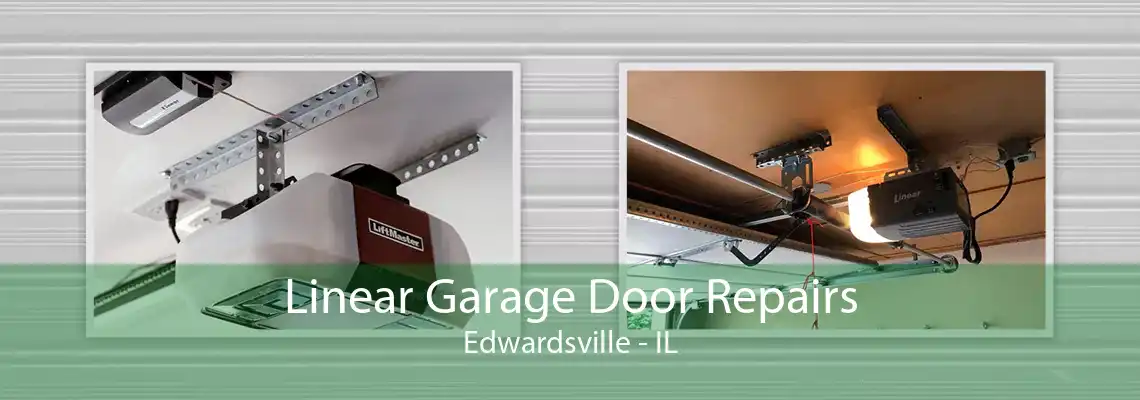 Linear Garage Door Repairs Edwardsville - IL