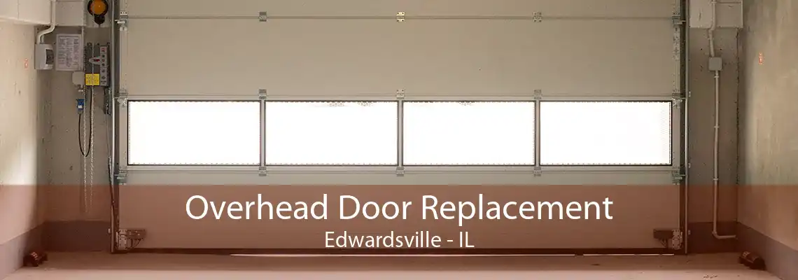 Overhead Door Replacement Edwardsville - IL