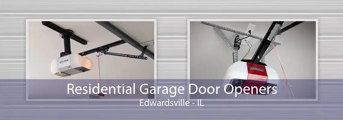 Residential Garage Door Openers Edwardsville - IL