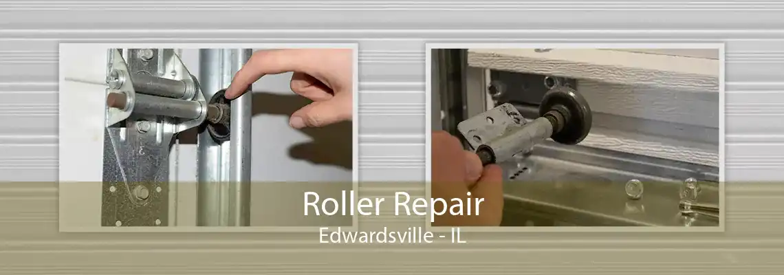 Roller Repair Edwardsville - IL